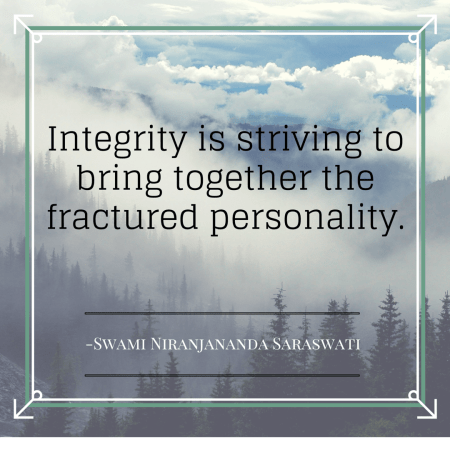 Integrity is striving to bring together the fractured personality.